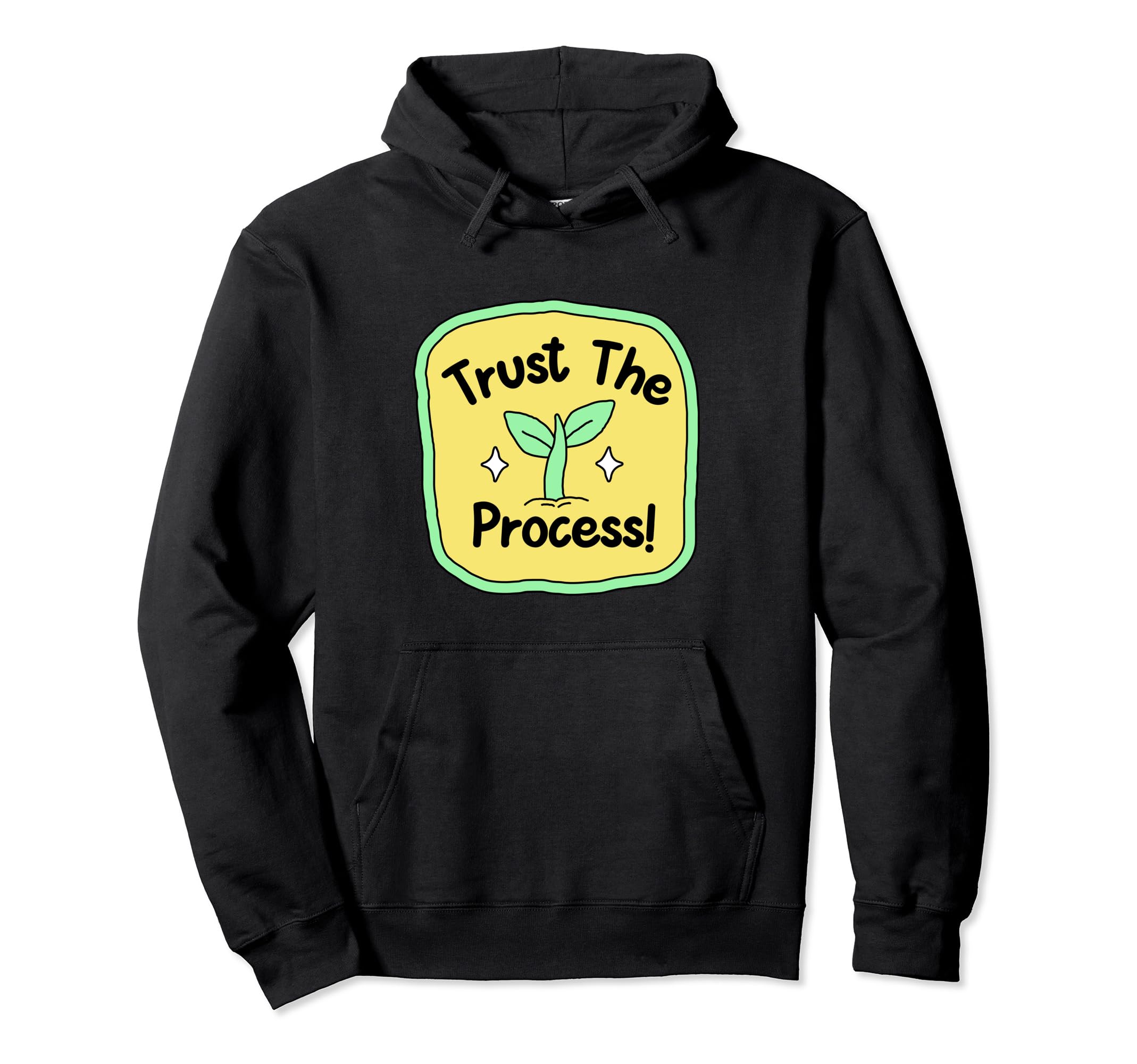 Trust Process Motivational Hoodie - Fun Novelty Design for Adults - T-Shirt, Sweatshirt, Hoodie