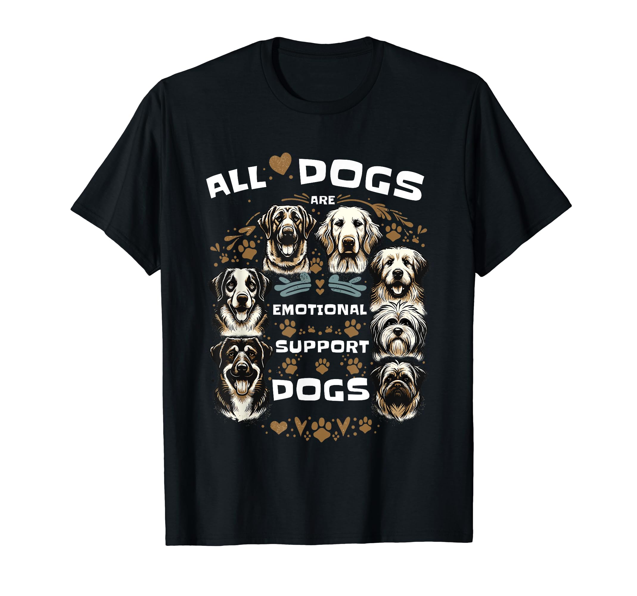 All Dogs Are Therapy Dogs Certified T-Shirt - Fun Novelty Design Men Women - T-Shirt, Sweatshirt, Hoodie