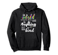 World Where You Can Be Anything Be Hoodie - Fun Novelty Design Men Women - T-Shirt, Sweatshirt, Hoodie