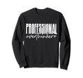 Professional Overthinker Sweatshirt - Aesthetic Graphic Men Women - T-Shirt, Sweatshirt, Hoodie