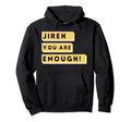 Jireh You Are Enough Hoodie - Trendy Graphic Unisex - T-Shirt, Sweatshirt, Hoodie