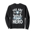 Self Love Empowerment Self Sweatshirt - Casual Everyday Wear Men Women - T-Shirt, Sweatshirt, Hoodie