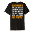 Dear Person Behind Me You Are Worthy T-Shirt - Trendy Graphic Men Women - T-Shirt, Sweatshirt, Hoodie