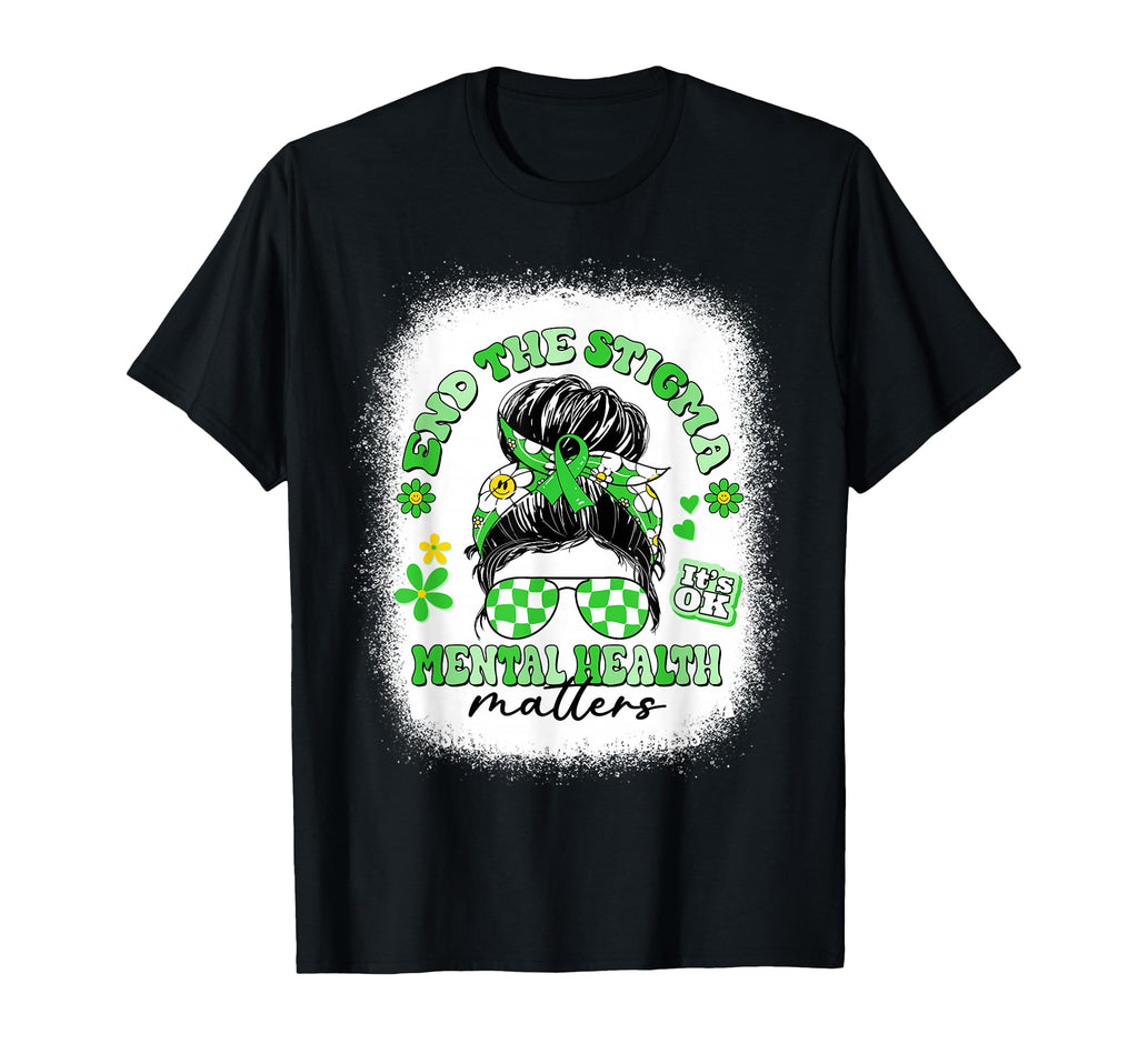 Groovy End Stigma Messy Bun Mental T-Shirt - Casual Everyday Wear Unisex - T-Shirt, Sweatshirt, Hoodie