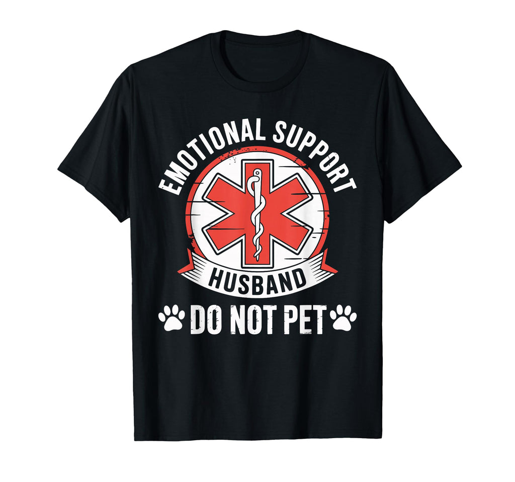 Emotional Support Husband Do Not Pet T-Shirt - Aesthetic Graphic Unisex - T-Shirt, Sweatshirt, Hoodie