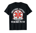 Emotional Support Husband Do Not Pet T-Shirt - Aesthetic Graphic Unisex - T-Shirt, Sweatshirt, Hoodie
