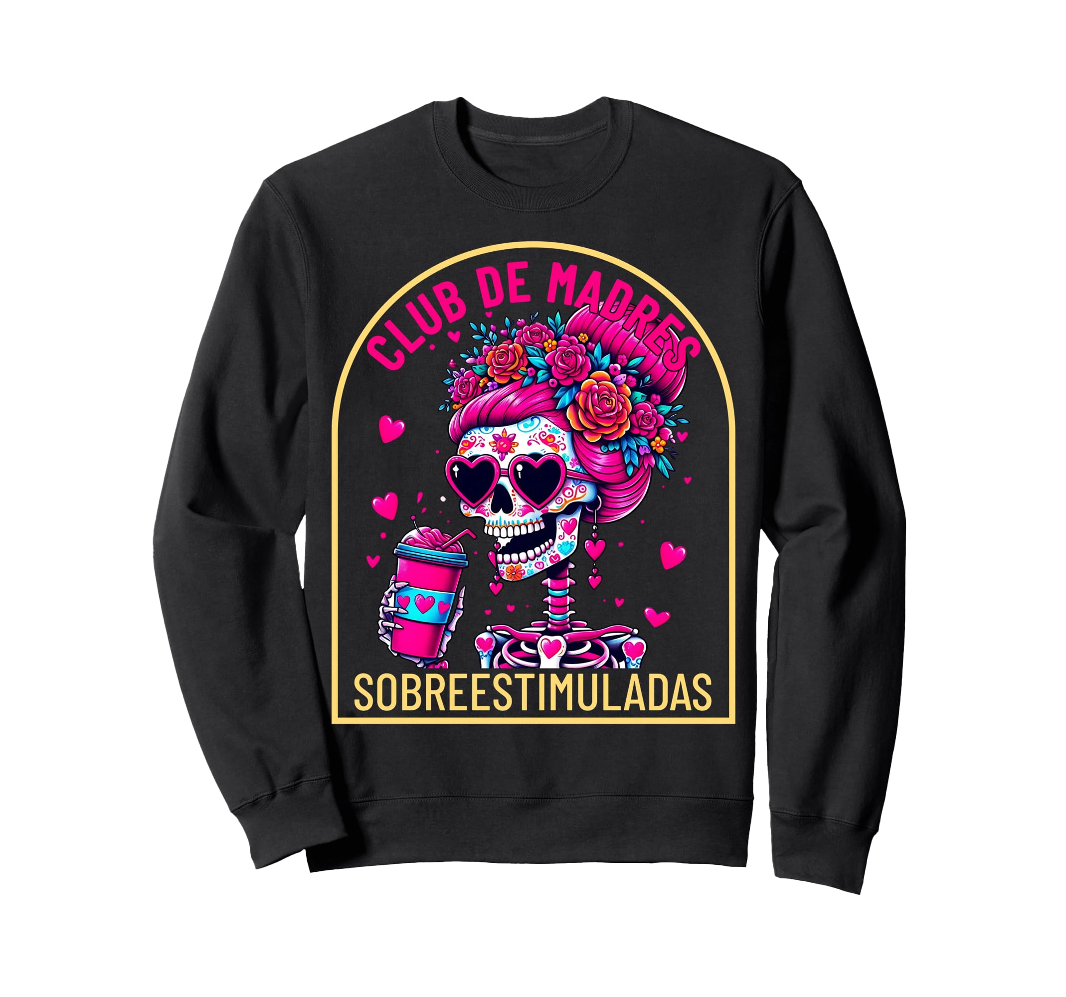 Funny Club Madres Sobreestimuladas Sweatshirt - Novelty Apparel Unisex - T-Shirt, Sweatshirt, Hoodie