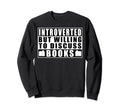 Introverted But Willing To Discuss Sweatshirt - Streetwear Style Unisex - T-Shirt, Sweatshirt, Hoodie