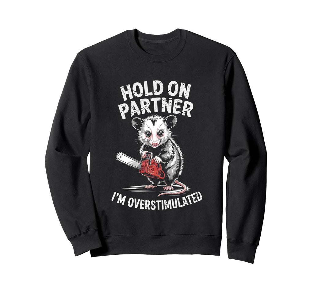 Opossum Rat And Chainsaw Hold Sweatshirt - Custom Art Print Men Women - T-Shirt, Sweatshirt, Hoodie