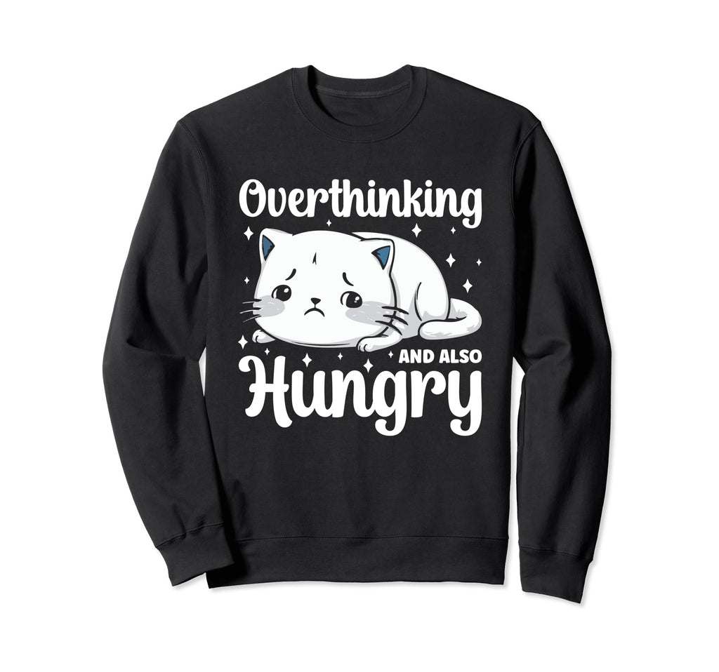 Hungry Overthinker Food Anxiety T-Shirt - Aesthetic Graphic Men Women - T-Shirt, Sweatshirt, Hoodie