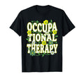 Occupational Therapy Ot Day T-Shirt - Fun Novelty Design for Adults - T-Shirt, Sweatshirt, Hoodie