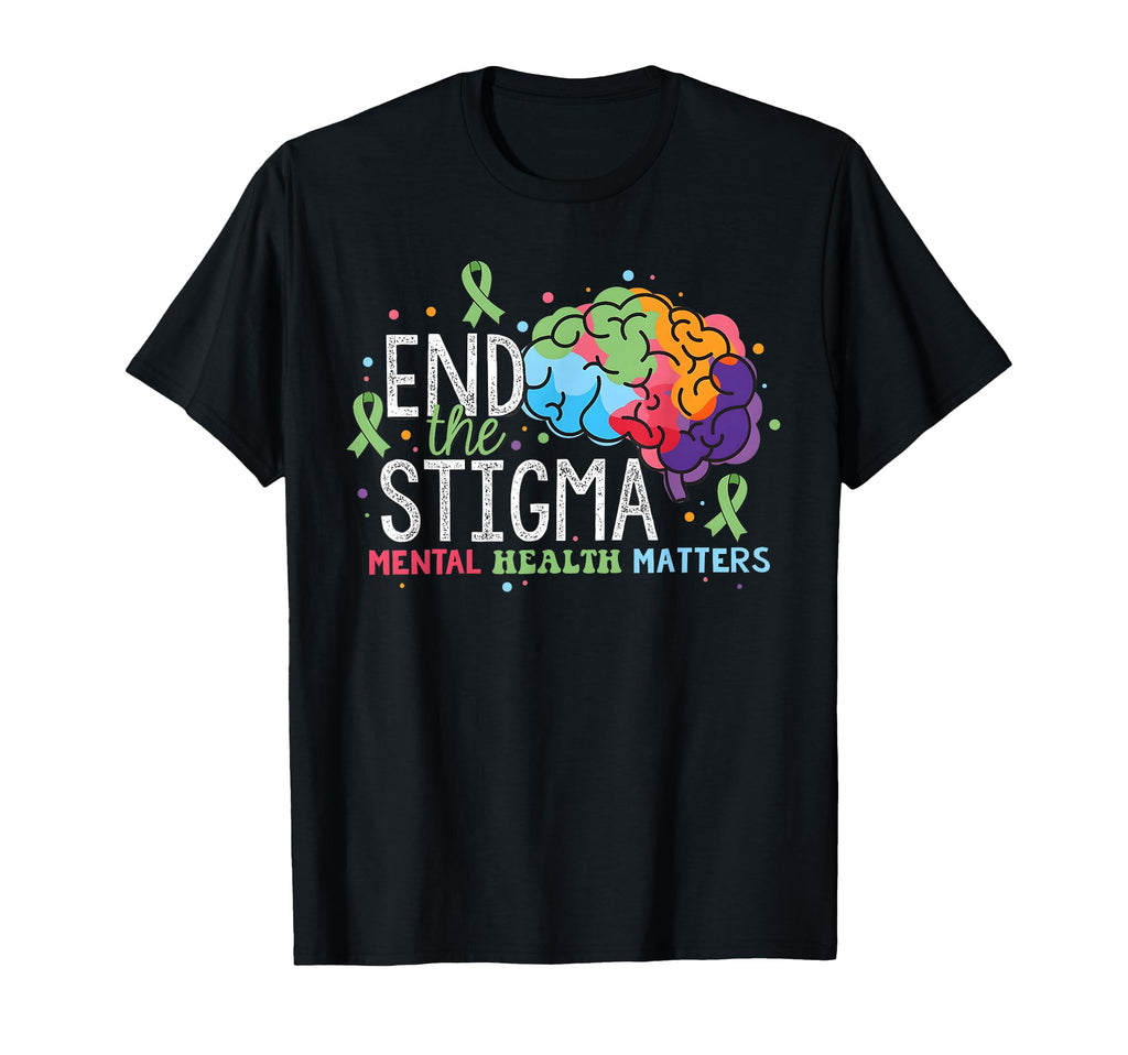 End Stigma Mental Health Matters T-Shirt - Minimalist Print Unisex - T-Shirt, Sweatshirt, Hoodie