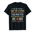 Mental Health Matters Awareness End T-Shirt - Streetwear Style for Adults - T-Shirt, Sweatshirt, Hoodie