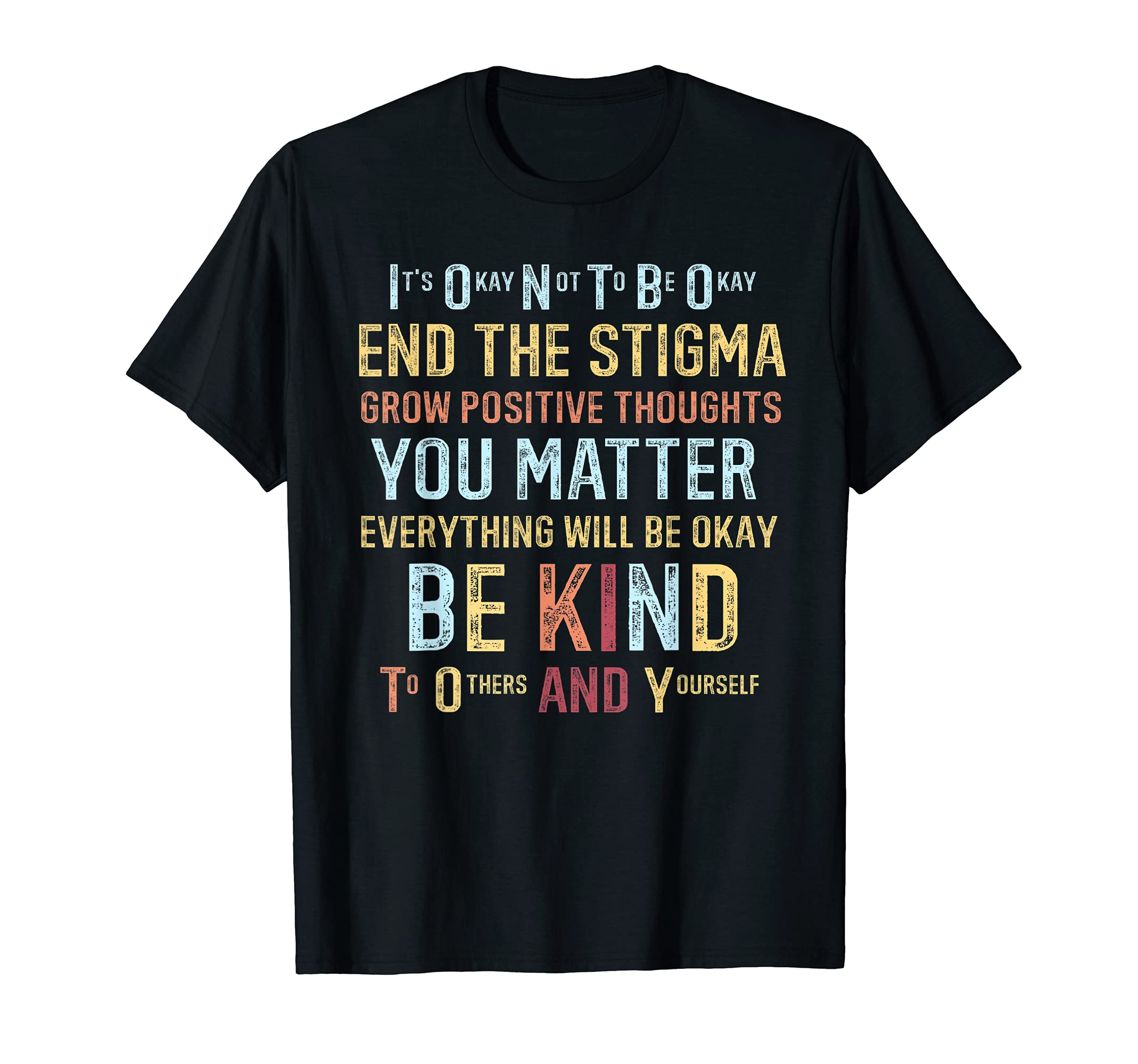 Mental Health Matters Awareness End T-Shirt - Streetwear Style for Adults - T-Shirt, Sweatshirt, Hoodie