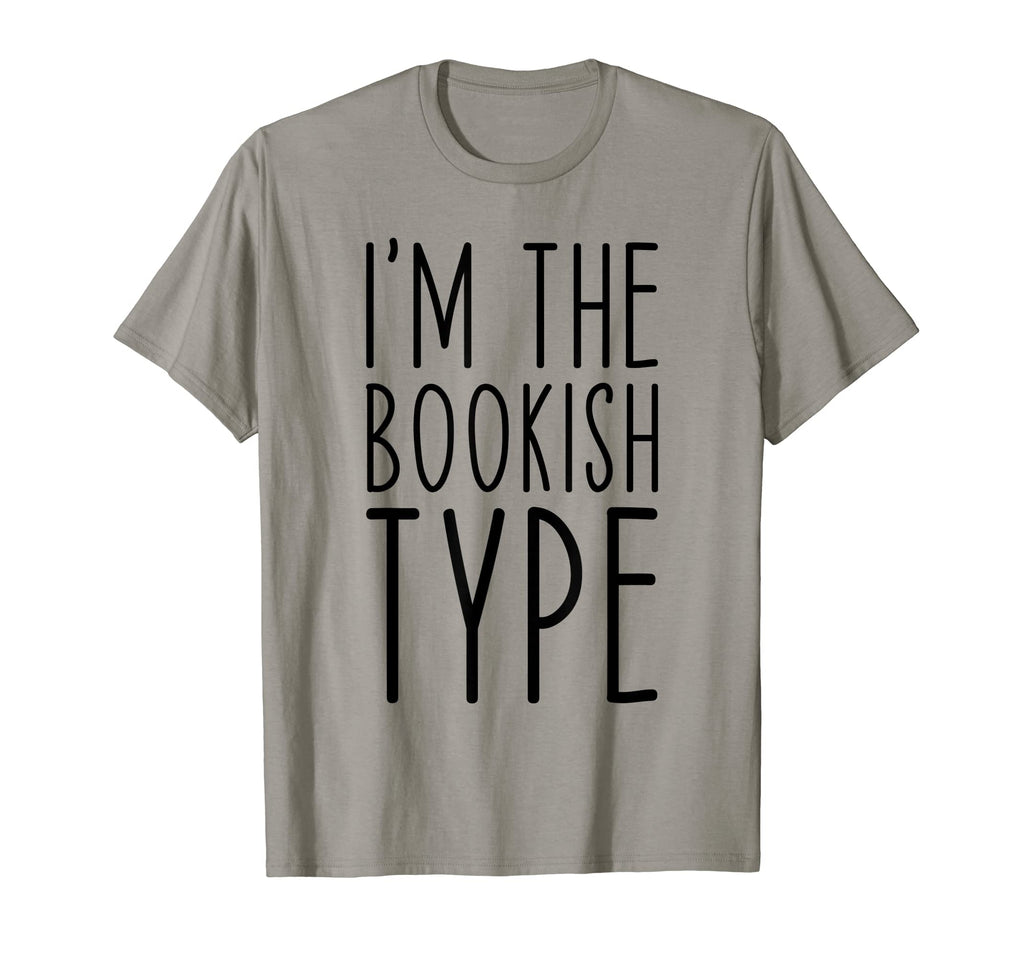 Bookish Type Book Reader Bookworm Funny T-Shirt - Unique Graphic Unisex - T-Shirt, Sweatshirt, Hoodie
