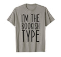 Bookish Type Book Reader Bookworm Funny T-Shirt - Unique Graphic Unisex - T-Shirt, Sweatshirt, Hoodie