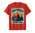 Dare Yourself Every Day T-Shirt - Fun Novelty Design for Adults - T-Shirt, Sweatshirt, Hoodie