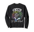Self Esteem Be Kind To Your Mind Sweatshirt - Novelty Apparel Unisex - T-Shirt, Sweatshirt, Hoodie
