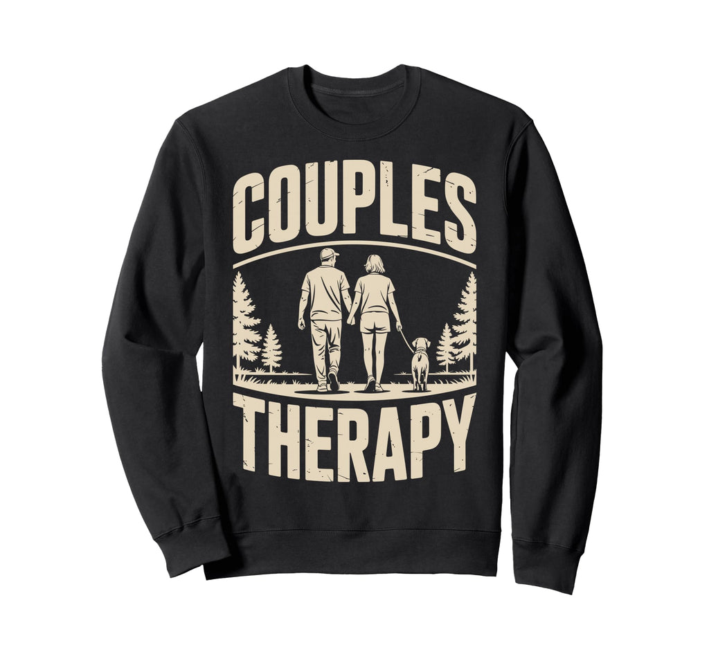 Couples Therapy Dog Walking Funny Sweatshirt - Unique Graphic Men Women - T-Shirt, Sweatshirt, Hoodie