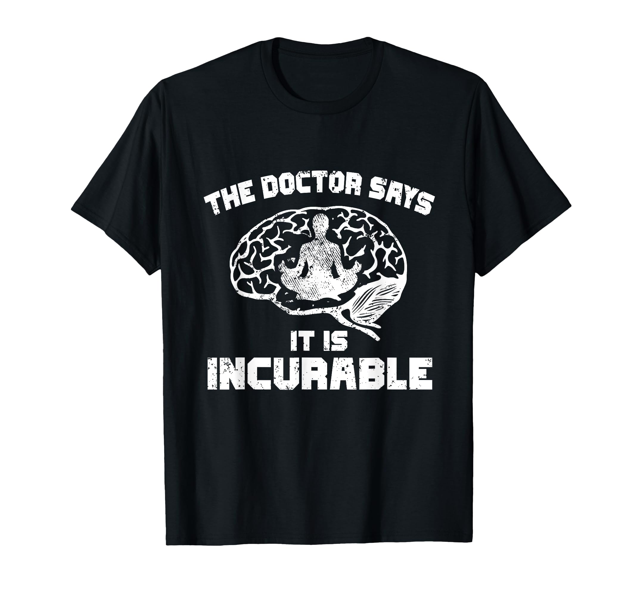 Doctor Says It Is Incurable Meditation T-Shirt - Custom Art Print Unisex - T-Shirt, Sweatshirt, Hoodie