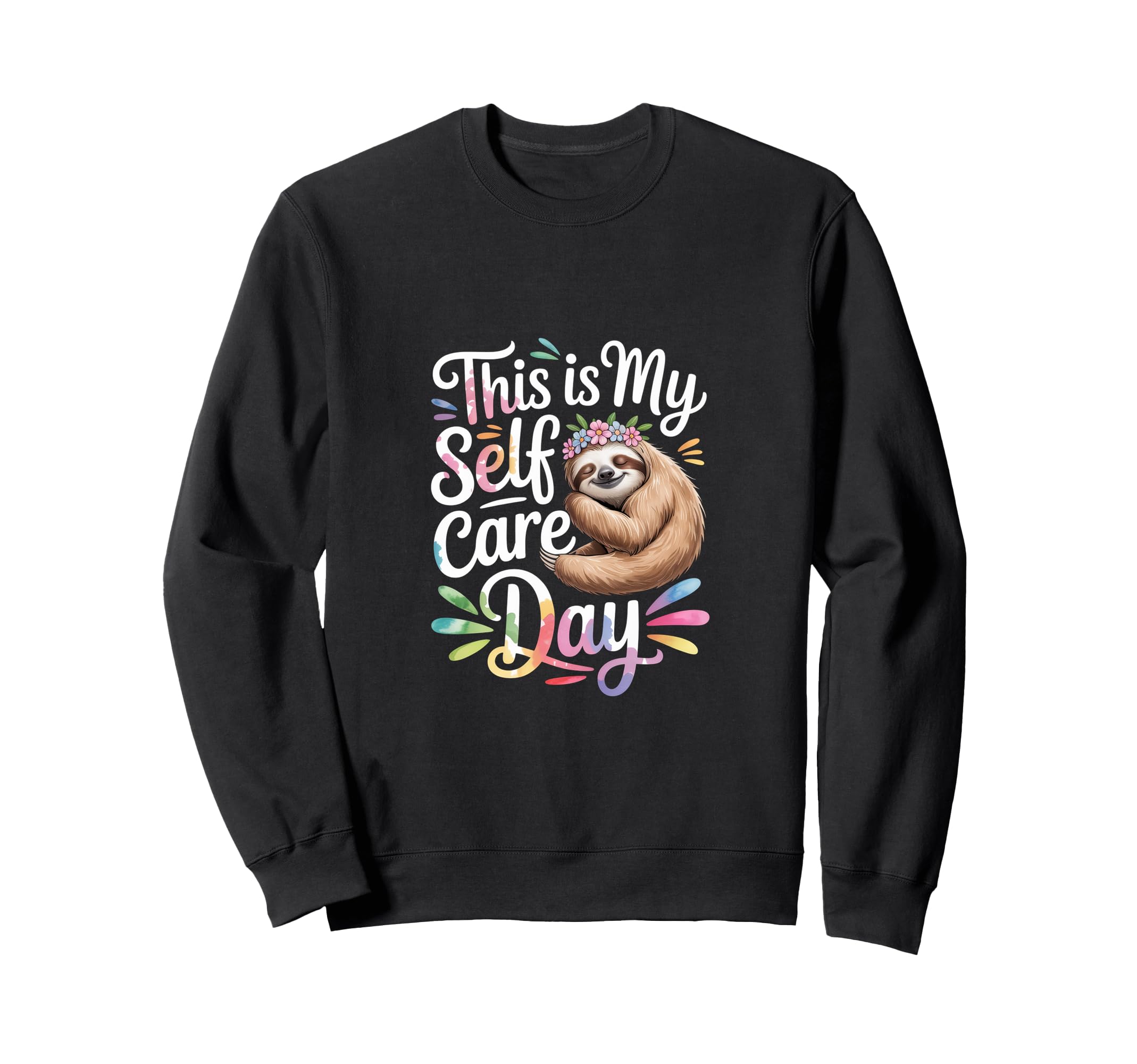 This Is My Self Care Day Sweatshirt - Aesthetic Graphic Men Women - T-Shirt, Sweatshirt, Hoodie