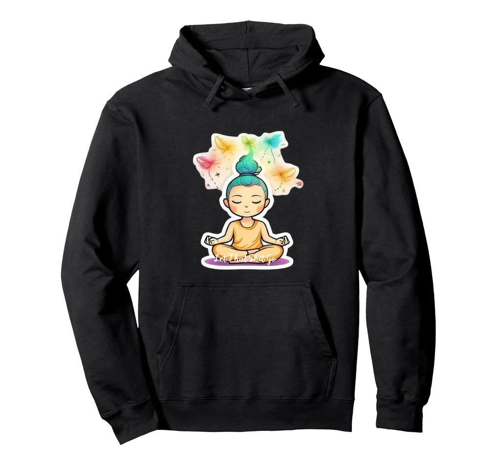 Funny Let That S Hit Go Yoga Hoodie - Novelty Apparel for Adults - T-Shirt, Sweatshirt, Hoodie