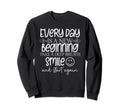 Every Day Is New Beginning Take Deep Sweatshirt - Graphic Print for Adults - T-Shirt, Sweatshirt, Hoodie