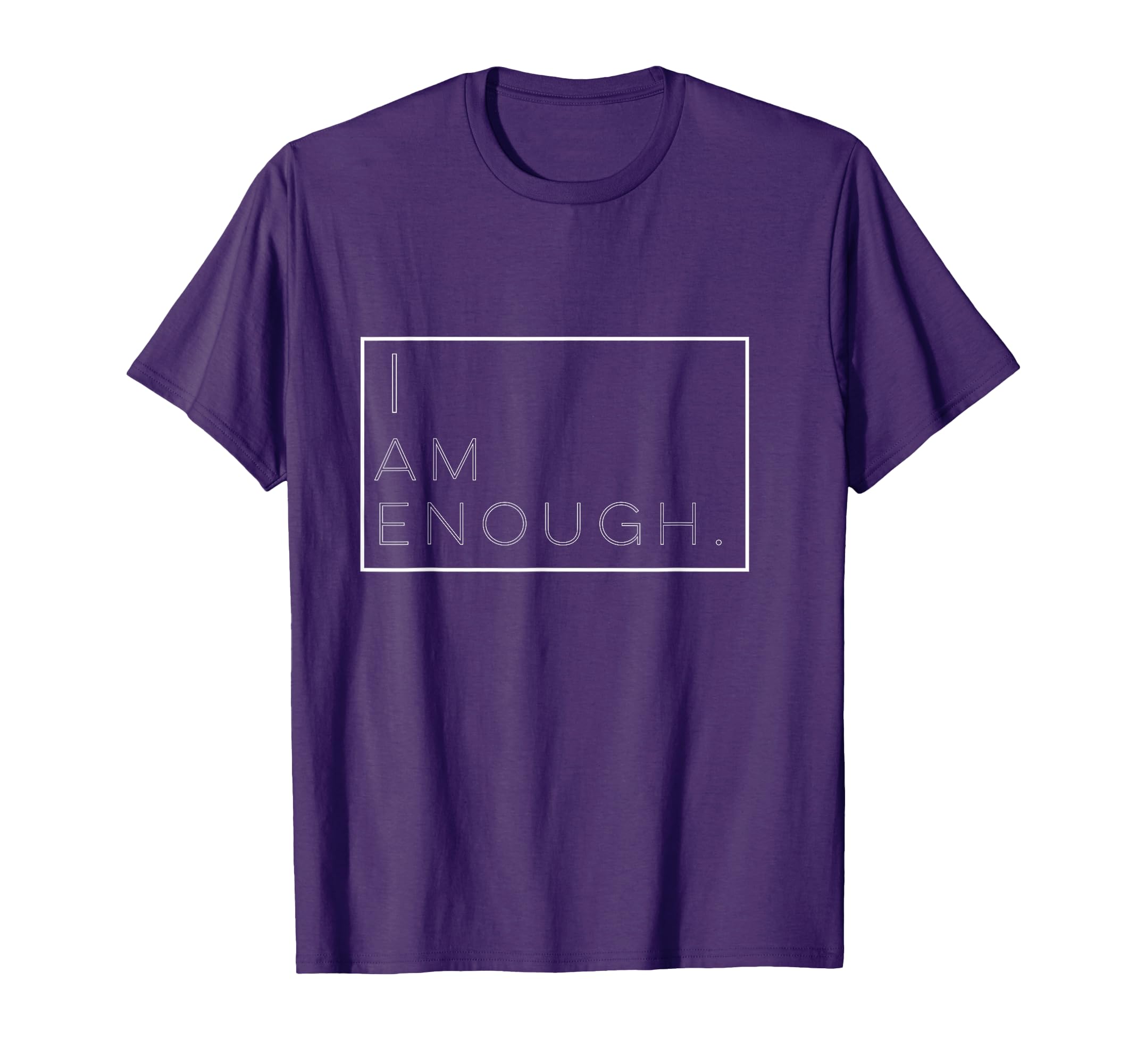 I Am Enough Inspirational T-Shirt - Unique Graphic for Adults - T-Shirt, Sweatshirt, Hoodie