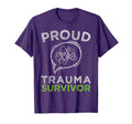 Proud Trauma Survivor Trauma Therapy T-Shirt - Casual Everyday Wear Unisex - T-Shirt, Sweatshirt, Hoodie