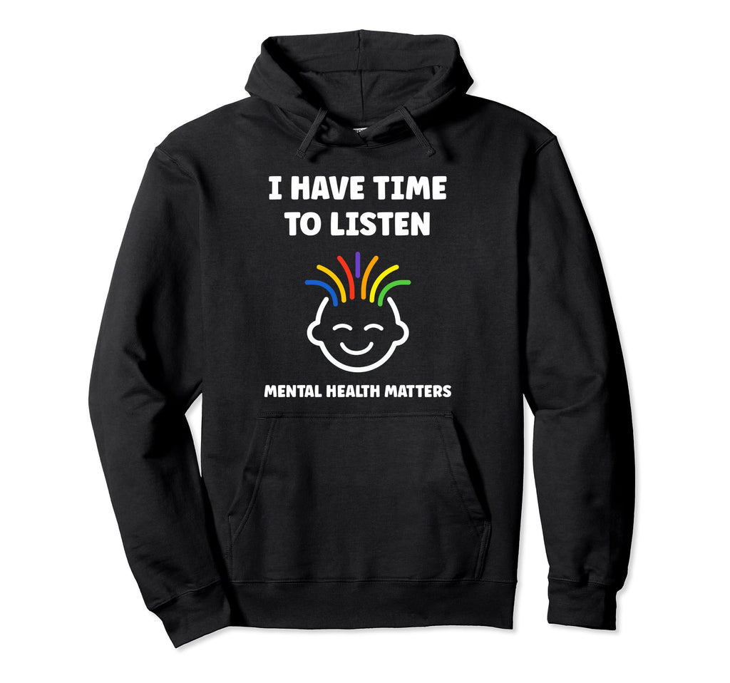 Brain Illness I Have Time To Listen Hoodie - Minimalist Print Men Women - T-Shirt, Sweatshirt, Hoodie