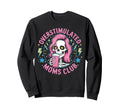 Overstimulated Moms Club Mother Day Sweatshirt - Graphic Print for Adults - T-Shirt, Sweatshirt, Hoodie