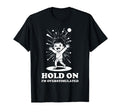 Hold Im Overstimulated Energetic Son T-Shirt - Streetwear Style for Adults - T-Shirt, Sweatshirt, Hoodie