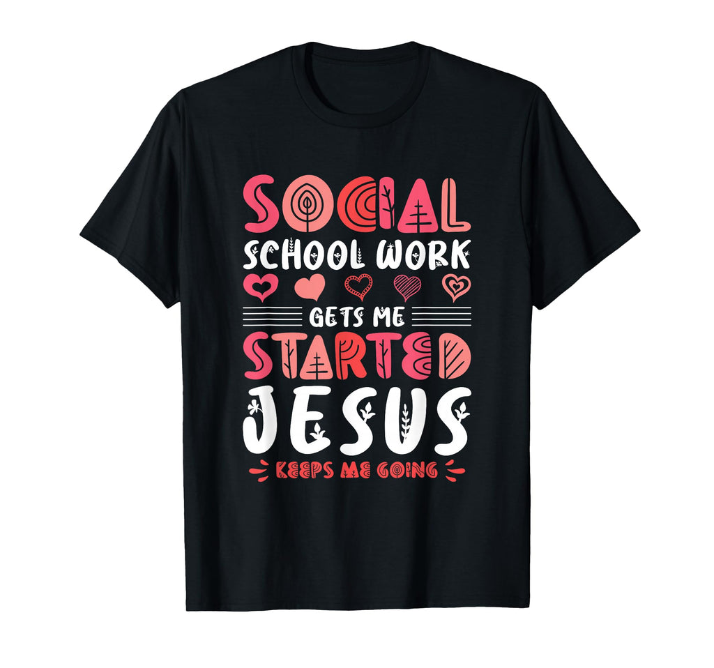 Gets Me Started Jesus Keeps Me T-Shirt - Fun Novelty Design Men Women - T-Shirt, Sweatshirt, Hoodie