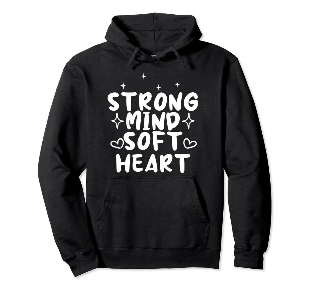 Strong Mind Soft Heart Depression Hoodie - Custom Art Print for Adults - T-Shirt, Sweatshirt, Hoodie