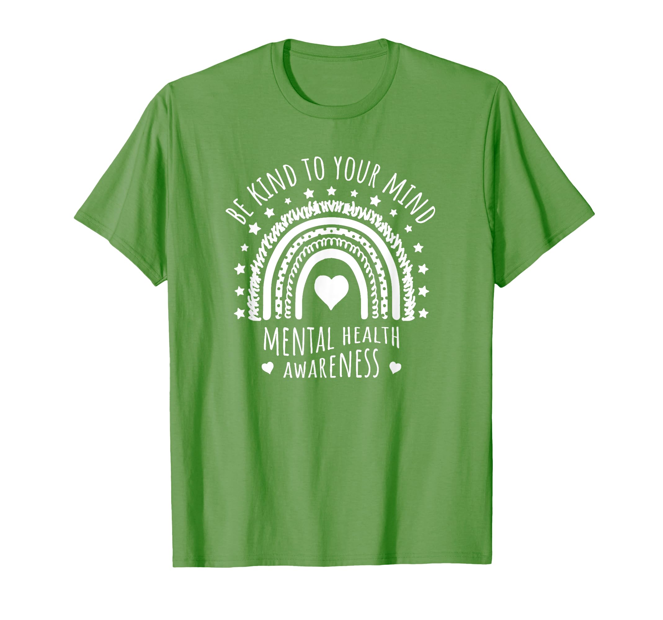 Mental Health Awareness Be Kind To Your T-Shirt - Streetwear Style Unisex - T-Shirt, Sweatshirt, Hoodie