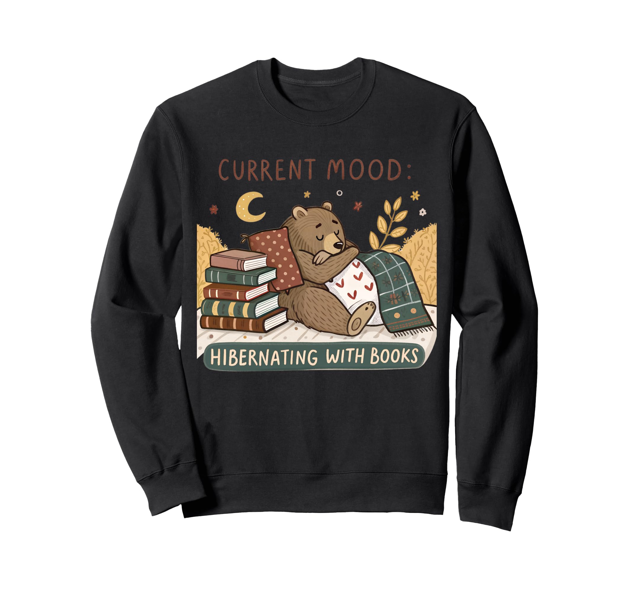 Current Mood Hibernating Books Sweatshirt - Unique Graphic for Adults - T-Shirt, Sweatshirt, Hoodie
