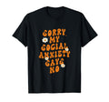 Sorry My Social Anxiety Says No T-Shirt - Graphic Print for Adults - T-Shirt, Sweatshirt, Hoodie