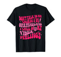 Groovy Dont Talk To Me When Im T-Shirt - Aesthetic Graphic Unisex - T-Shirt, Sweatshirt, Hoodie