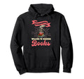 Book Book Bookworm Literature Teacher Hoodie - Fun Novelty Design Unisex - T-Shirt, Sweatshirt, Hoodie
