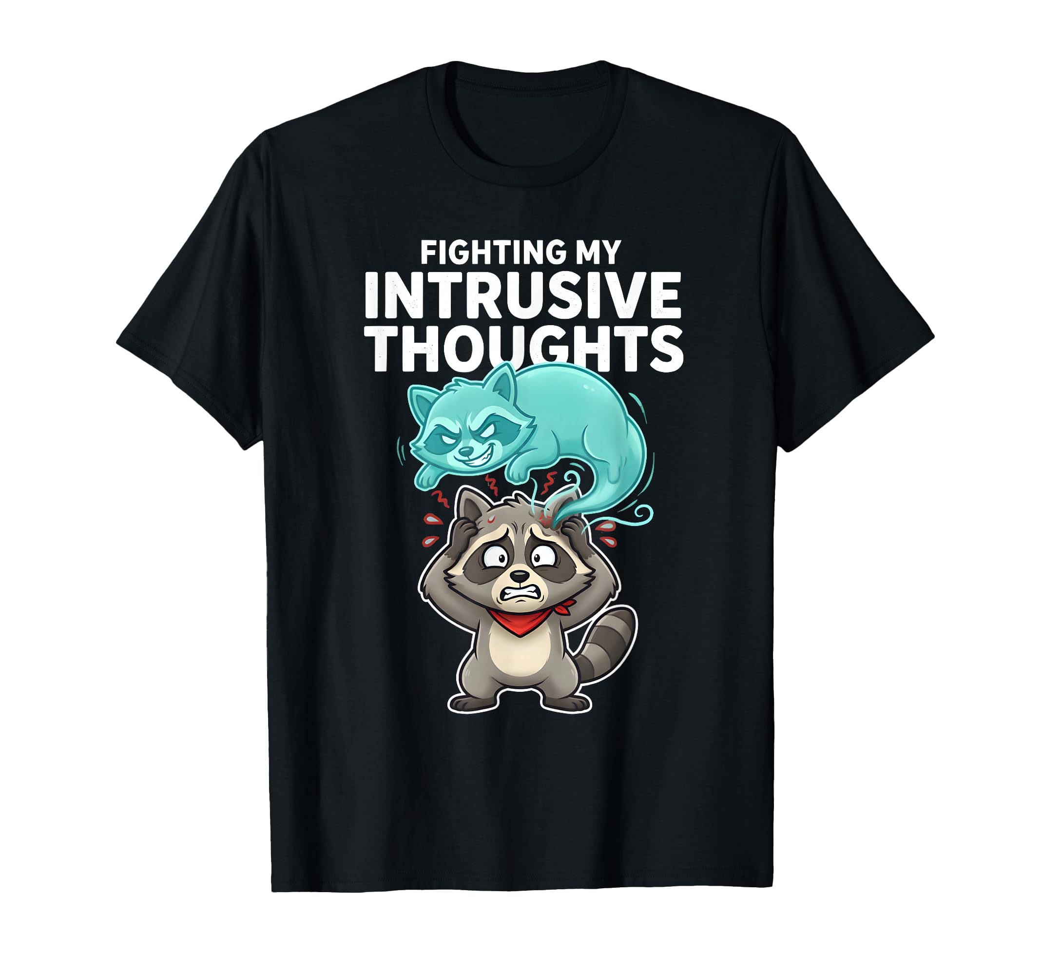 Fighting My Intrusive Thoughts Funny T-Shirt - Custom Art Print Men Women - T-Shirt, Sweatshirt, Hoodie