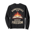 Banned Book Reader Bookaholic Sweatshirt - Trendy Graphic for Adults - T-Shirt, Sweatshirt, Hoodie