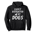 Easily Distracted Dogs Pet Therapy Hoodie - Fun Novelty Design for Adults - T-Shirt, Sweatshirt, Hoodie
