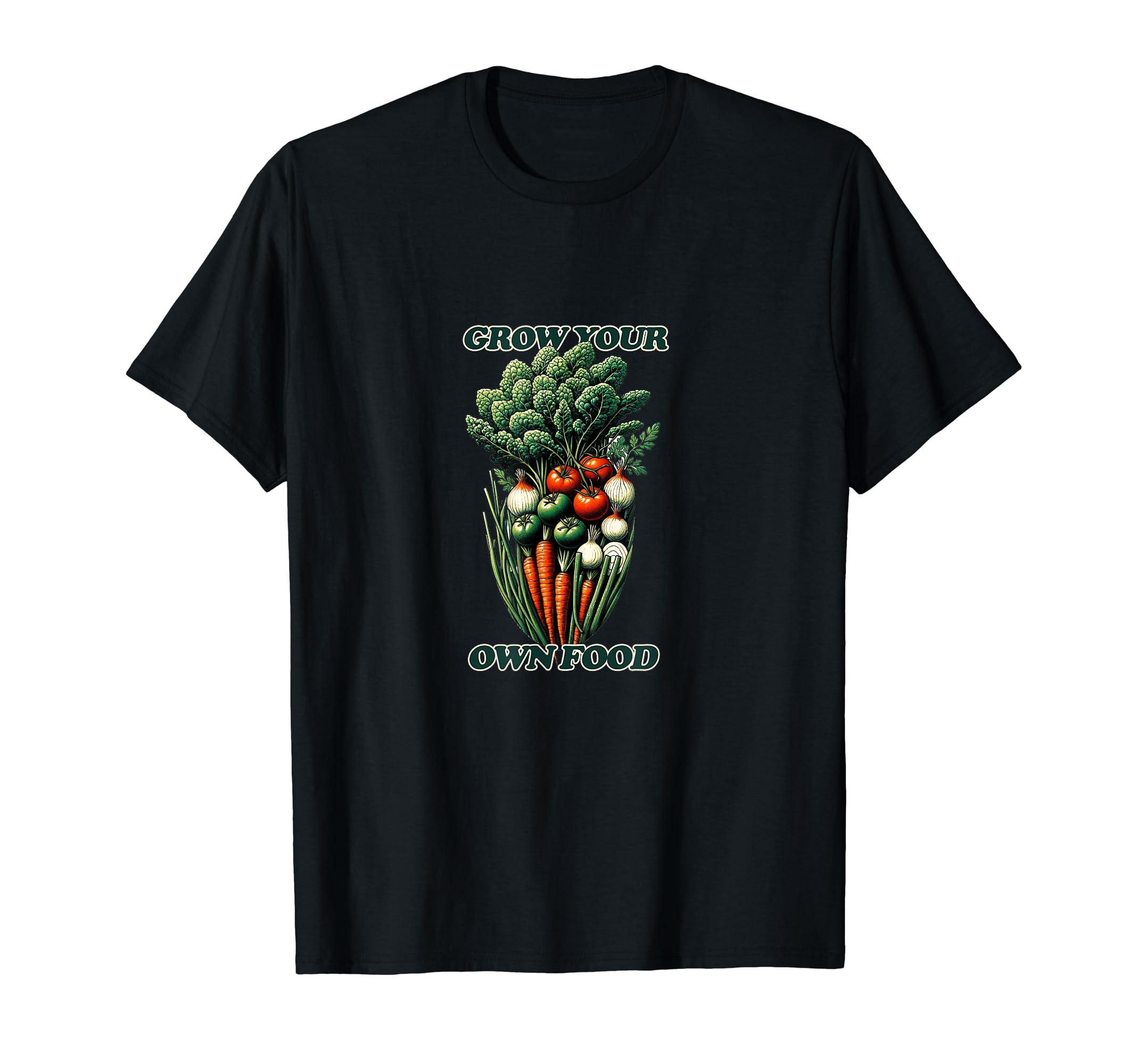 Grow Your Own Food T-Shirt - Novelty Apparel Unisex - T-Shirt, Sweatshirt, Hoodie