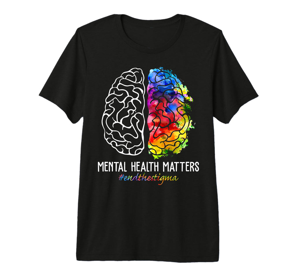 End Stigma Mental Health Matters T-Shirt - Streetwear Style for Adults - T-Shirt, Sweatshirt, Hoodie
