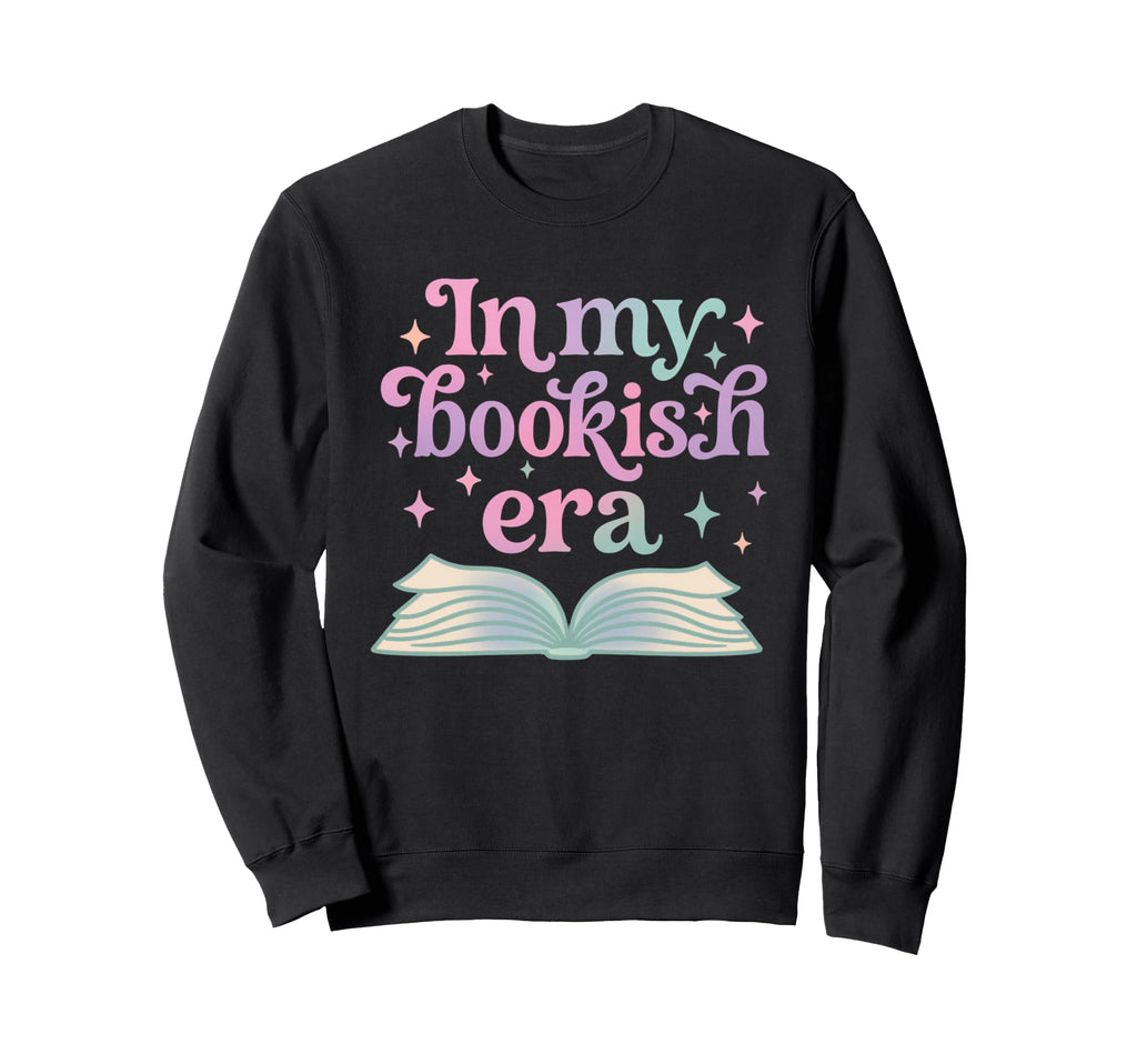 My Bookish Era Book Lover Sweatshirt - Fun Novelty Design Unisex - T-Shirt, Sweatshirt, Hoodie