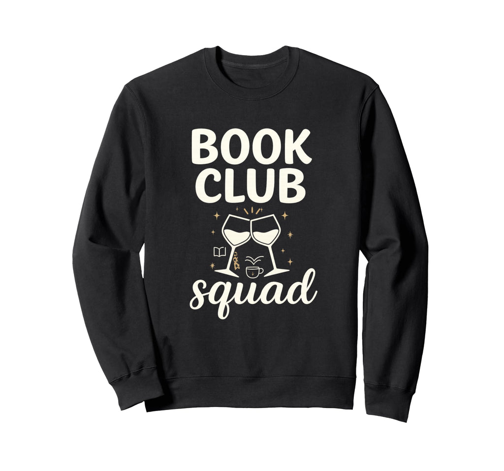 Book Club Squad Funny Reading Sweatshirt - Casual Everyday Wear for Adults - T-Shirt, Sweatshirt, Hoodie