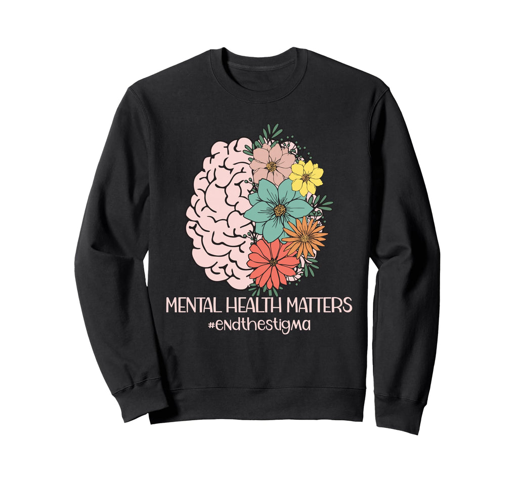 End Stigma Mental Health Sweatshirt - Casual Everyday Wear Unisex - T-Shirt, Sweatshirt, Hoodie