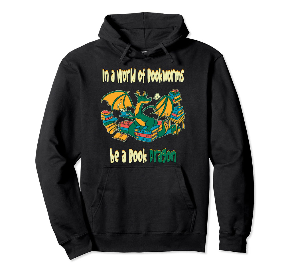 World Bookworms Be Book Dragon Hoodie - Graphic Print Unisex - T-Shirt, Sweatshirt, Hoodie