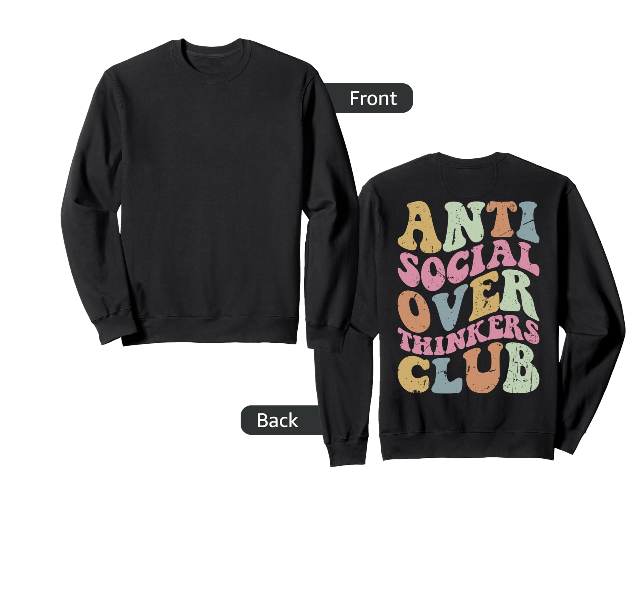 Anti Social Overthinkers Club Sweatshirt - Casual Everyday Wear Unisex - T-Shirt, Sweatshirt, Hoodie