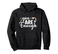 Lgbtq You Are Enough Rainbow Hoodie - Aesthetic Graphic for Adults - T-Shirt, Sweatshirt, Hoodie